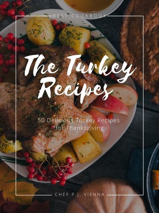 Title details for Turkey Recipes by P.J.  Vienna - Available